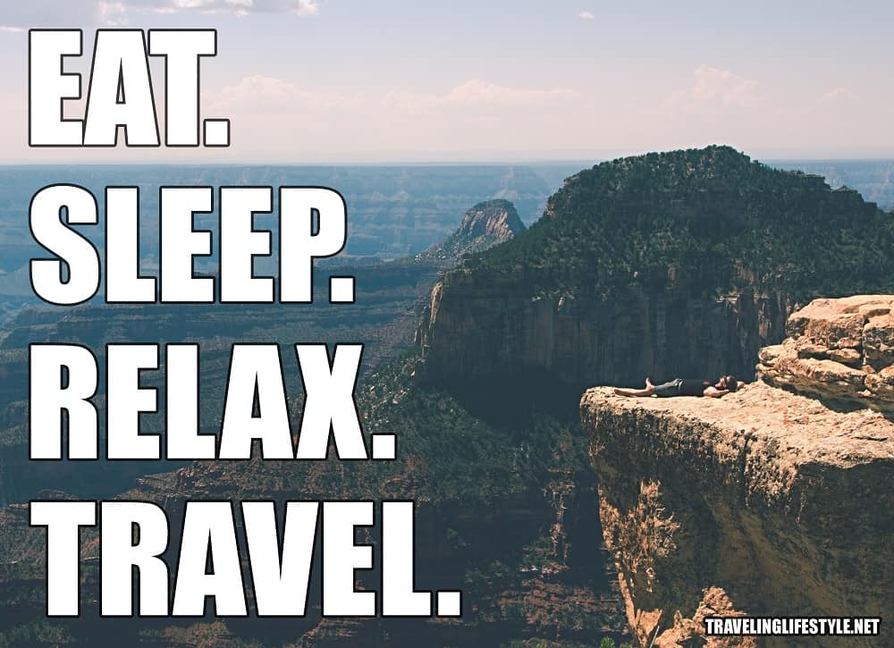 travel quote - eat sleep relax and travel
